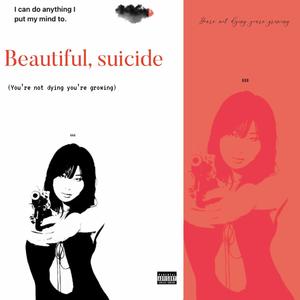 Beautiful, suicide (Explicit)