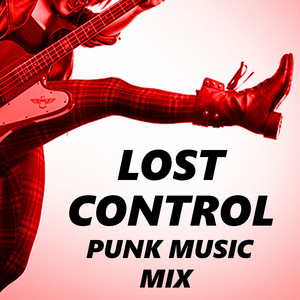 Lost Control Punk Music Mix