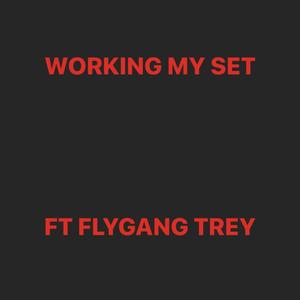 Working My Set (Explicit)