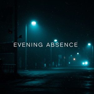 Evening Absence