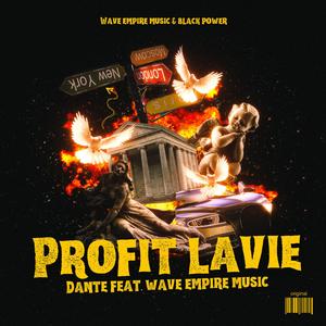 Dante - Profit Lavie (feat. Wave Empire Music & Black Power official)