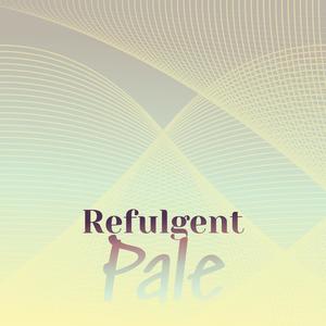 Refulgent Pale