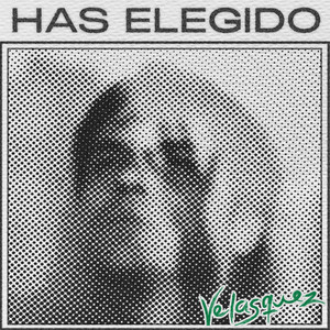 Has Elegido