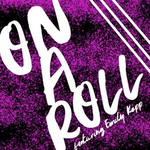On a Roll(feat. Emily Kopp)