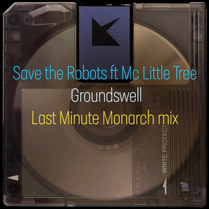 Groundswell (Last Minute Monarch mix)