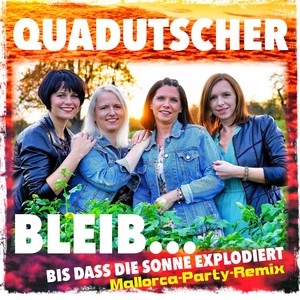 Bleib... (bis dass die Sonne explodiert) (Mallorca-Party-Remix)