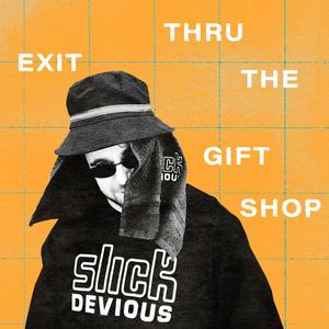 Exit Thru the Gift Shop (Explicit)
