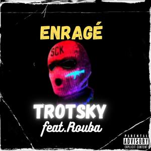 Enragé (feat. Rouba) [Explicit]