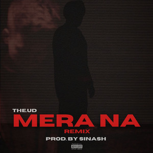 Mera Na (Remix|Explicit)