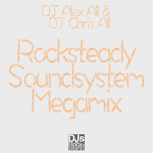 Rocksteady Soundsystem Megamix