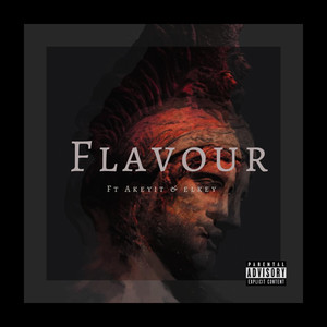 Flavour (feat. Akeyit, Elkey) [Explicit]