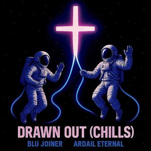 Drawn Out (Chills) (feat. Ardail Eternal)