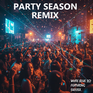 Party Season (Remix)
