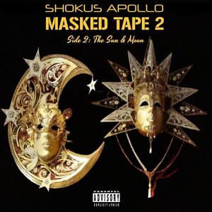 The Masked Tape 2 (Side 2: The Sun & Moon) [Explicit]