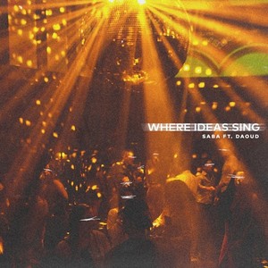 Where Ideas Sing