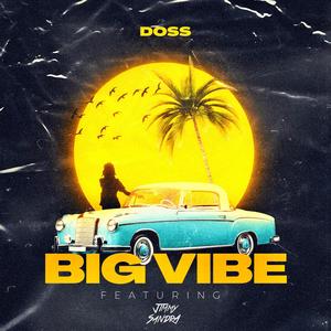 Big Vibe (feat. Jimmy Sandra) (Explicit)