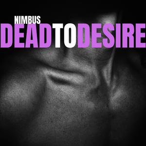 DEAD TO DESIRE