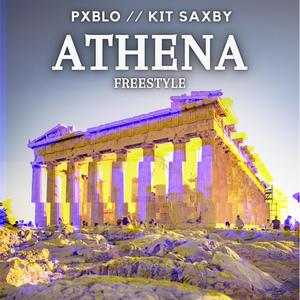 Athena Freestyle(feat. Kit Saxby) (Explicit)