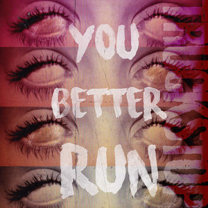 You Better Run (Explicit)