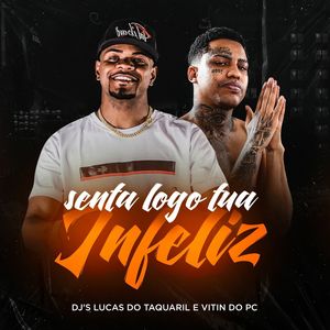 Senta Logo Tua Infeliz (Explicit)