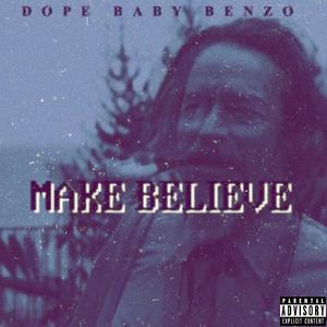 Make Believe (Explicit)