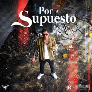 Por supuesto (Explicit)