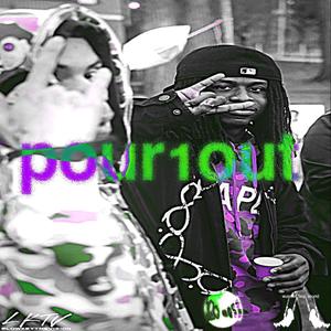 pour1out (feat. Yung Cobane) [Explicit]