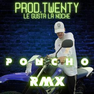 LE GUSTA LA NOCHE VS PONCHO RMX (feat. LUKITA HUESO, LOS TURROS & HUMO INTENSO) (Explicit)