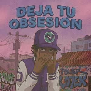 deja tu obsesion (feat. Jotaa bandido, grabiel mc & El Diamante) (Explicit)