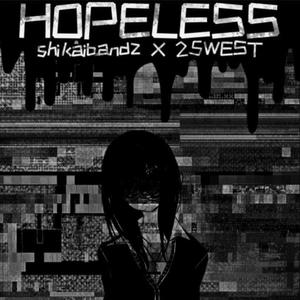 hopeless(feat. 25WEST) (Explicit)