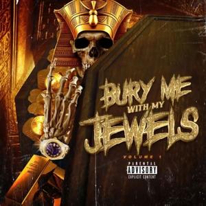 Bury Me With My Jewels, Vol. 1 (Explicit)