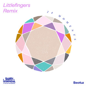 24 Moments - Littlefingers (Remix)