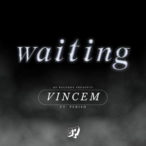 Waiting (feat. Perish) (Explicit)