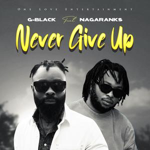 G-Black - Never give up