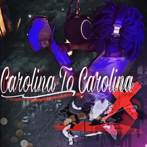 Carolina To Carolina 2x (Explicit)