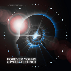 Forever Young (Hyper Techno)