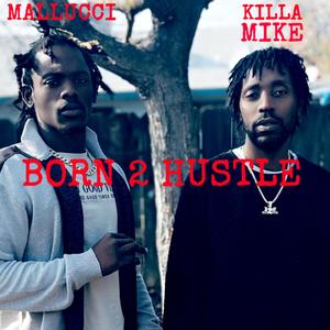 BORN 2 HUSTLE (Explicit)