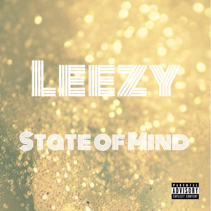 Leezy State of Mind (Prod. By Breezy Beatz)
