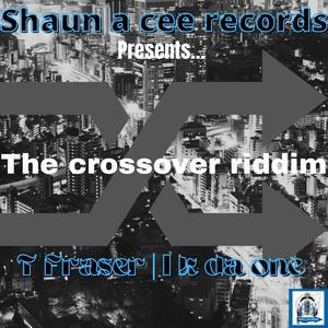 THE CROSSOVER RIDDIM