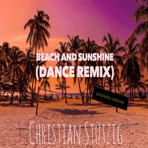 Beach and Sunshine (Dance Remix / Extended Version)