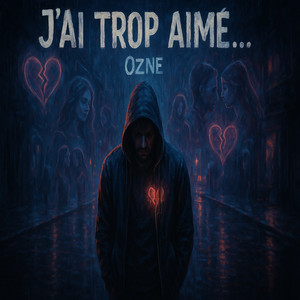 J'ai trop aimé