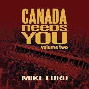 Canada Needs You, Volume Two