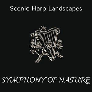 Symphony of Nature - Scenic Harp Landscapes