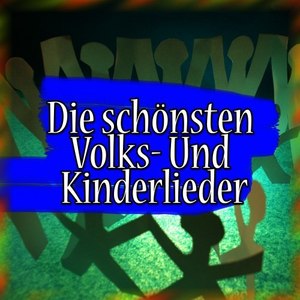 Die schönsten Volks- Und Kinderlieder