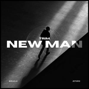 NEW MAN (feat. Jethro & MIRAKLE) (Slowed + Reverb)