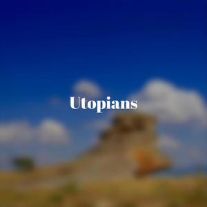 Utopians