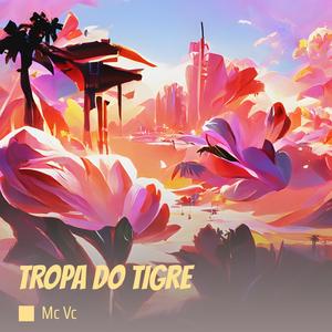 Tropa do Tigre (Remix|Explicit)