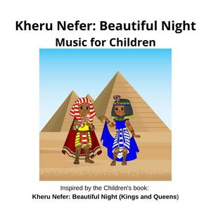 Kheru Nefer: Beautiful Night Full Voices(feat. TREZURE Empire)