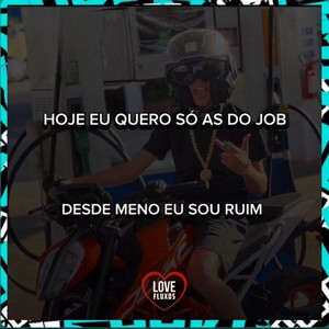 HOJE EU SO QUERO AS DO JOB, DESDE MENO EU SOU RUIM (Super Slowed|Explicit)