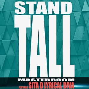 Stand Tall(feat. Sita D Lyrical Diva)